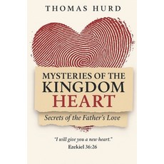 (영문도서)Mysteries of the Kingdom Heart: Secrets of the Fathers Love Paperback, Independently Published, English, 9798273997356