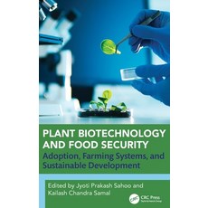 (外文書)Plant Biotechnology and Food Security: Adoption Farming Systems and Sustainable... Hardcover, CRC Press, English