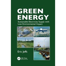 (영문도서) Green Energy: Sustainable Electricity Supply with Low Environmental Impact Paperback, CRC Press, English, 9781138113671