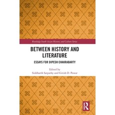 (英文圖書)Between History and Literature: Essays for Dipesh Chakrabarty 精裝版, Routledge, 英文