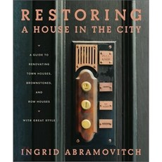 Restoring a House in the City, Artisan Publishers