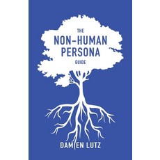 (영문도서) The Non-Human Persona Guide Paperback, Damien Lutz, English, 9780645326666