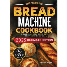 (영문도서)The Essential Bread Machine Cookbook for Beginners: The Ultimate Guide with Deli... Paperback, Lucid Page Media, English, 9783691044157