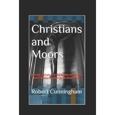 (英文圖書)Christians and Moors: Heaven Jannah and the beliefs of Muslims and Christians w... 平裝版, Independently Published, 英文