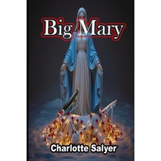 (영문도서)Big Mary Paperback, Independently Published, English, 9798291211908