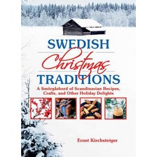 Swedish Christmas Traditions: A Smarga2sbord of Scandinavian Recipes Crafts and Other Holiday Deli... Paperback, Skyhorse Publishing, English, 9781629144191
