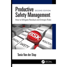 (영문도서) Productive Safety Management: How to Mitigate Residual and Entropic Risks Seco... Paperback, CRC Press, English, 9781032690247