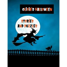 (영문도서) Olivia's Halloween Stories and Puzzles: Personalised Kids' Workbook for Fun and Creative Lear... Paperback, Independently Published, English, 9781692494131