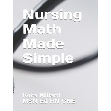 Nursing Math Made Simple Paperback, Independently Published, English, 9781521726969