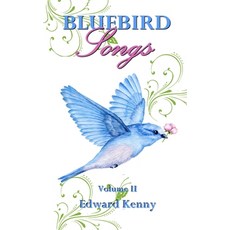 (영문도서) Bluebird Songs (Volume II) Paperback, Bluebird Publishing, English, 9780578806457