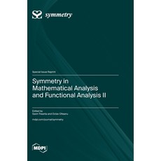 (영문도서) Symmetry in Mathematical Analysis and Functional Analysis II Hardcover, Mdpi AG, English, 9783725806188