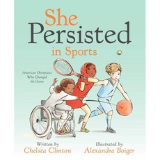 She Persisted in Sports: American Olympians Who Changed the Game : American Olympians W..., Philomel Books, 9780593114544, Clinton, Chelsea / Boiger, ...