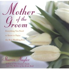 (영문도서) Mother of the Groom: Everything You Need to Know to Enjoy the Best Wedding Ever Paperback, Citadel Press, English, 9780806526454