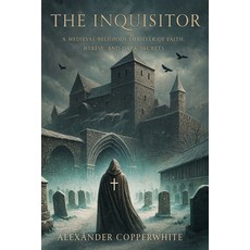 (영문도서)The inquisitor: A Medieval Religious Thriller of Faith Heresy and Dark Secrets Paperback, Independently Published, English, 9798278577034