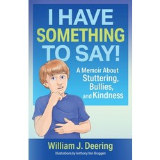 (영문도서) I Have Something To Say!: A Memoir About Stuttering Bullies and Kindness Paperback, Kate Butler Books, English, 9781732521681