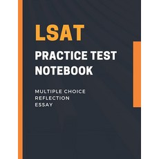 LSAT PRACTICE TEST NOTEBOOK: multiple choice and essay prep, LSAT PRACTICE TEST NOTEBOOK: m