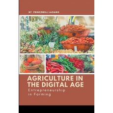 (영문도서) Agriculture in the Digital Age: Entrepreneurship in Farming Paperback, Non-Fiction Business and En..., English, 9785201922207
