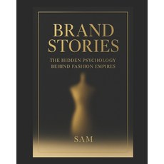 (英文圖書)Brand Stories: The Hidden Psychology Behind Fashion Empires: How fashion brands... 平裝版, Independently Published, 英文