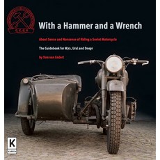(英文圖書)With a Hammer and a Wrench: About Sense and Nonsense of Riding a Soviet Motorcycle 精裝版, Karren Publishing Germany, 英文