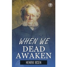 (영문도서) When We Dead Awaken Paperback, Sanage Publishing House Llp, English, 9789362053060
