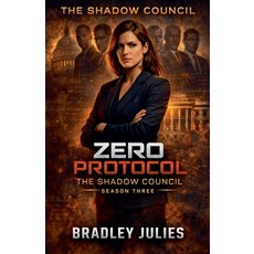 (英文圖書)Zero Protocol -The Shadow Council 平裝版, Bradley Julies, 英文