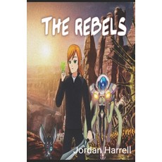 The Rebels Paperback, Independently Published, English, 9798697166598