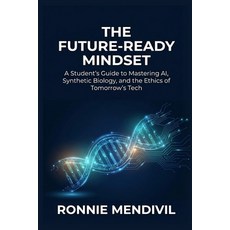 (外文書)The Future-Ready Mindset: A Student's Guide to Mastering AI Synthetic Biology a... Paperback, Independently Published, English