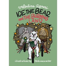 (영문도서) Ice the Bear and the Burning Land Hardcover, Skira, English, 9788857245737