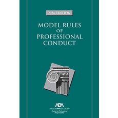 (영문도서) Model Rules of Professional Conduct 2024 Edition Paperback, American Bar Association, English, 9781639054718