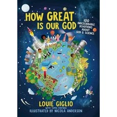 How Great Is Our God:100 Indescribable Devotions about God and Science, Thomas Nelson