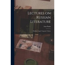 (영문도서) Lectures on Russian Literature: Pushkin Gogol Turgenef Tolstoy Paperback, Legare Street Press, English, 9781016767323