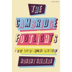 (영문도서)The Cambridge Footlights: A Very British Comedy Institution Hardcover, Methuen Drama, English, 9781350412187