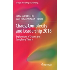 (영문도서) Chaos Complexity and Leadership 2018: Explorations of Chaotic and Complexity Theory Hardcover, Springer, English, 9783030276713
