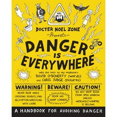 Danger Is Everywhere: A Handbook for Avoiding Danger (精裝) David O'Doherty, 詳見詳細資訊