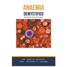(영문도서) Anaemia Demystified: Doctor's Secret Guide Paperback, Virtued Press, English, 9798223784869