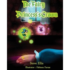 The Fairy Princess's Crown Paperback, Createspace Independent Pub..., English, 9781533381781