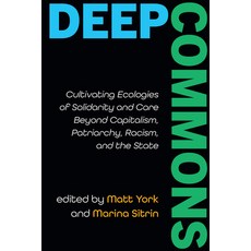 (영문도서)Deep Commons: Cultivating Ecologies of Solidarity and Care Beyond Capitalism Pa... Hardcover, State University of New Yor..., English, 9798855808278