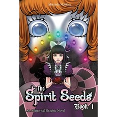 (영문도서) The Spirit Seeds Book 1: An Allegorical Graphic Novel Paperback, Miranda Artz, English, 9798989282807