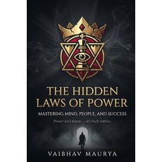 (영문도서)The Hidden Laws of Power: Mastering Mind People and Success Paperback, Independently Published, English, 9798276890227