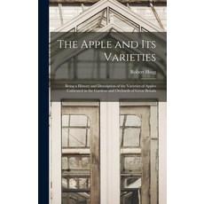(영문도서) The Apple and its Varieties: Being a History and Description of the Varieties of Apples Culti... Hardcover, Legare Street Press, English, 9781016350655