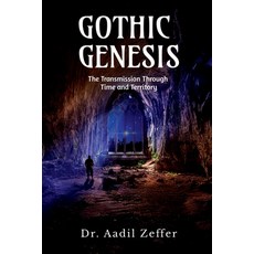 (영문도서)Gothic Genesis: The Transmission Through Time and Territory Paperback, Notion Press, English, 9798902075820