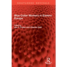 (영문도서)Blue-Collar Workers in Eastern Europe Paperback, Routledge, English, 9781041006725 Routledge, English, 9781041006725