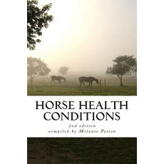 (영문도서) Horse Health Conditions Paperback, Independently Published, English, 9781719969161