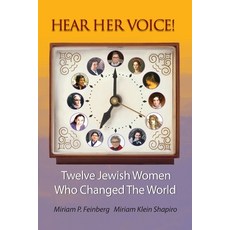 (영문도서) Hear Her Voice!: Twelve Jewish Women Who Changed The World Paperback, Mazo Publishers, English, 9781956381689