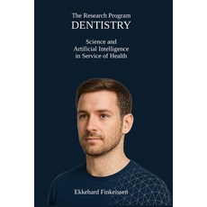 (영문도서)Dentistry - Dental Research Program in Service of Health: Science and Artificial... Paperback, Independently Published, English, 9798393671068