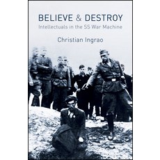 (英文圖書)Believe and Destroy: Intellectuals in the SS War Machine 平裝版, Polity Press, 英文