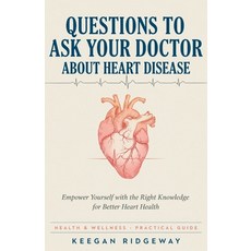 (英文圖書)Questions to Ask Your Doctor About Heart Disease: Empower Yourself with the Righ... 平裝版, Independently Published, 英文, 平裝本