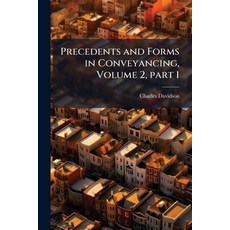 (영문도서)Precedents and Forms in Conveyancing Volume 2 part 1 Paperback, Nabu Press, English, 9781145524774
