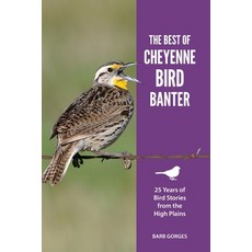 (英文圖書)The Best of Cheyenne Bird Banter: 25 Years of Bird Stories from the High Plains 平裝版, Barbara Ann Gorges, DBA Yuc..., 英文