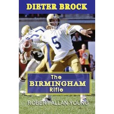 (영문도서) Dieter Brock - The Birmingham Rifle Paperback, 5371440 Manitoba Ltd., English, 9781775034032